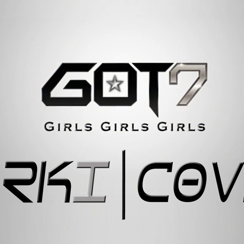 DARKI GOT7 - Girls Girls Girls COVER