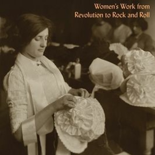 R E A D American Milliners and their World Women's Work from Revolution to Rock and Roll K I N D