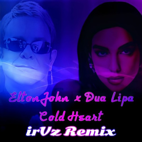 Elton John Ft. Dua Lipa (irVz Remix) WIP