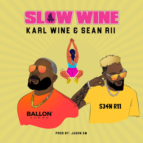Sean Rii Feat. Karl Wine - Slow wine