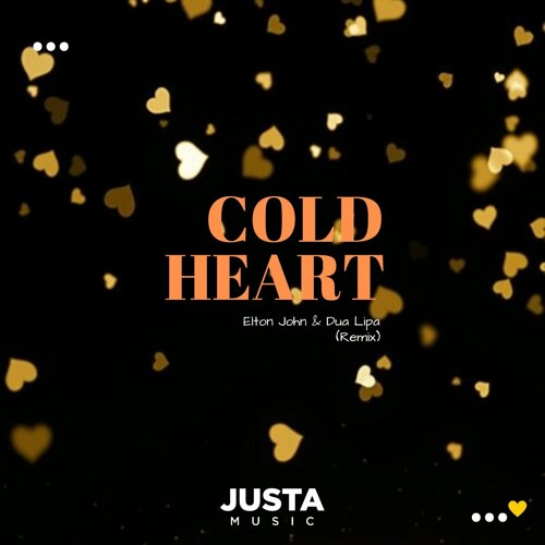 Elton John & Dua Lipa - Cold Heart ( Justa Music Remix )