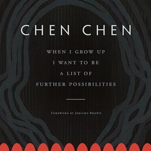Read Epub When I Grow Up I Want to Be a List of Further Possibilities By Chen Chen