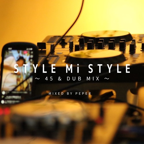 Style Mi Style 45 & DUB MIX