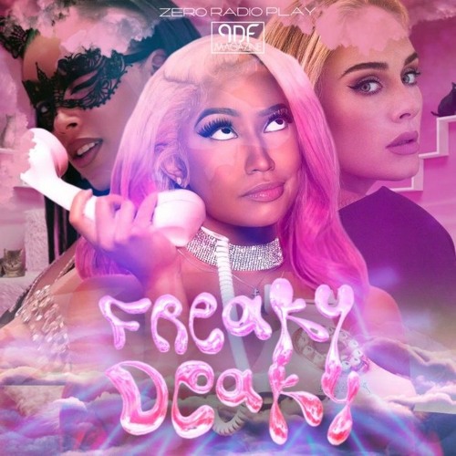 Adele Tyga Doja Cat - Freaky Deaky (Remix) Ft.Nicki Minaj lggy Azalea Missy Elliot