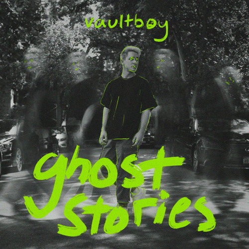 vaultboy - ghost stories