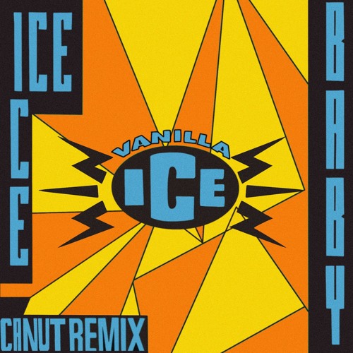 Vanilla Ice - Ice Ice Baby (Canut Remix)