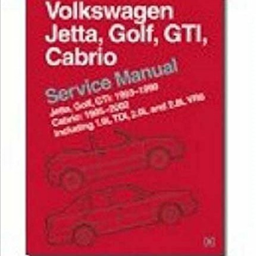 READ ⚡️ DOWNLOAD Volkswagen Jetta Golf GTI Cabrio Service Manual Jetta Golf GTI 1993-1999 Ca