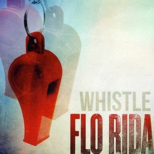 Flo Rida Whistle Remix