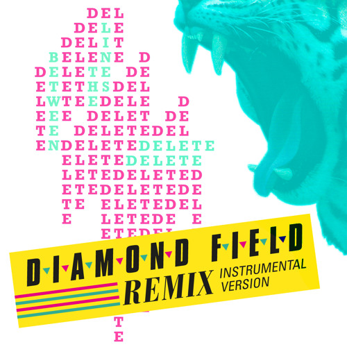 Delete Delete 'Between The Lines' (Diamond FIeld Remix) Instrumental Free D L