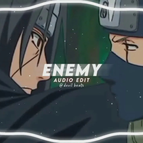 Enemy - tommee profitt ft. beacon light & san tinneszaudio edit