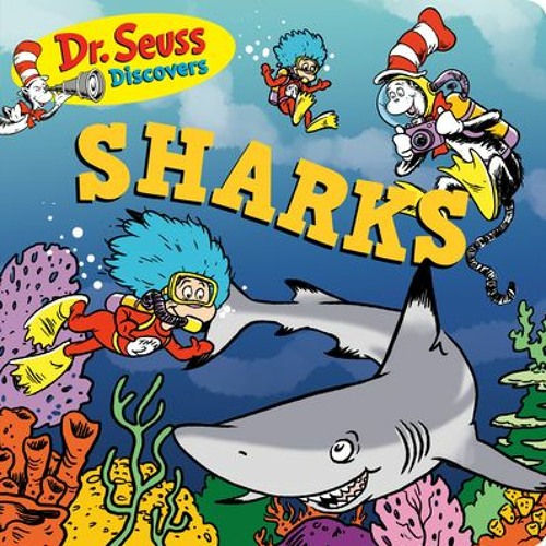 Kindle Read Dr. Seuss Discovers Sharks Full Audiobook
