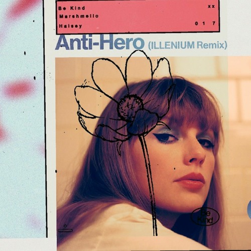 Anti Hero (Illenium Remix) x Be Kind - Taylor Swift and Illenium x Marshmello Halsey (Romora Mashup)