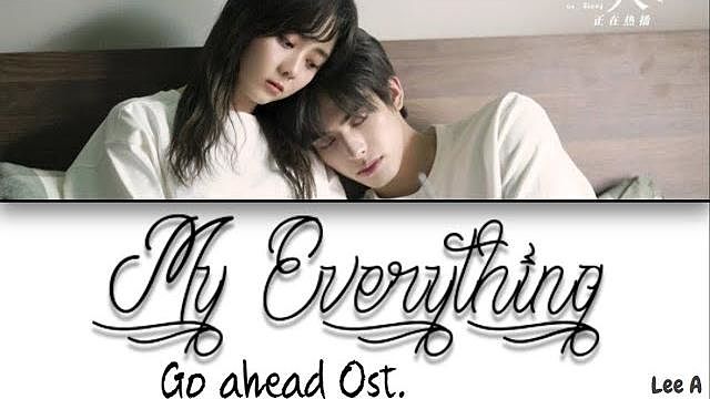 My Everything (電視劇) - Go Ahead Ost. (電視劇《以家人之名》插曲) Chinese Pinyin English