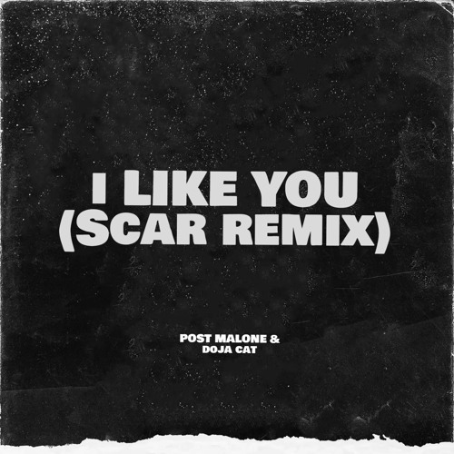 Post Malone - I Like You (A Happier Song) (with Doja Cat) (Scar Remix)