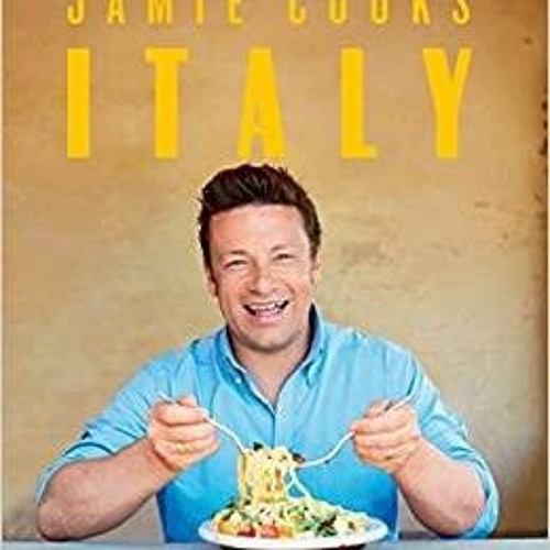 (Download) Jamie Cooks Italy Jamie Oliver Oliver Jamie