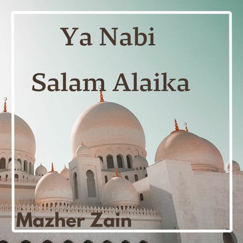 Ya Nabi Salam Alaika Best Slowed And Reverb Version Special Reverbed Slow Reverb Mazher Zain