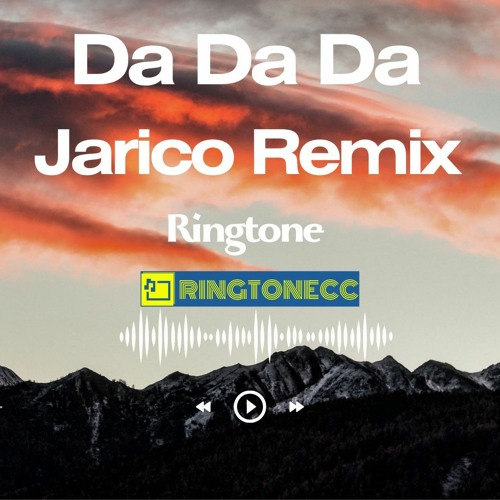 Da Da Da – Jarico Remix
