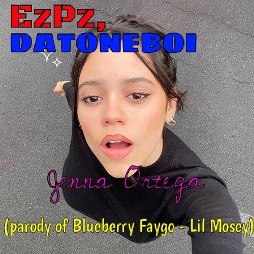 Jenna Ortega (parody of Blueberry Faygo - Lil Mosey) Feat DATONEBOI