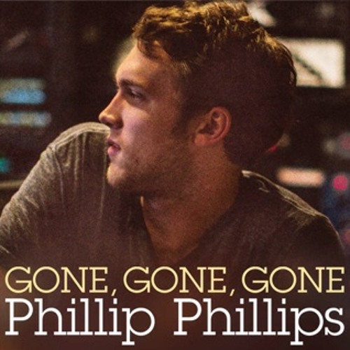 Gone Gone Gone - Philip Philips