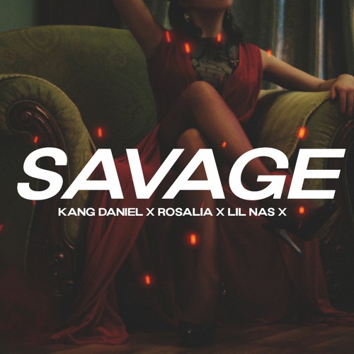 Kang Daniel x Rosalia x Lil Nas X Type Beat - SAVAGE