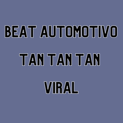Beat Automotivo Tan Tan Tan Viral (Sped Up)
