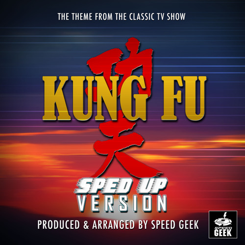 Kung Fu Main Theme (From Kung Fu ) (Sped-Up Version)