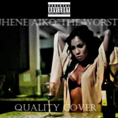 Jhene Aiko - The Worst (Quality Cover) Explicit