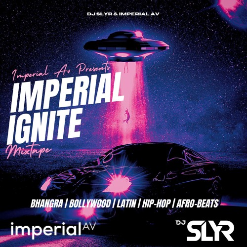 Imperial Ignite Mixtape 2023 DJ Slyr Hosted By JSG Urban Desi Mixtape