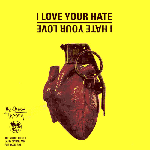 I LOVE YOUR HATE I HATE YOUR LOVE