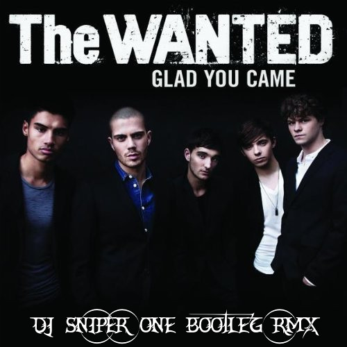 The Wanted Glad You Came Dj Sniper One (Dj Sniper One Mashup)