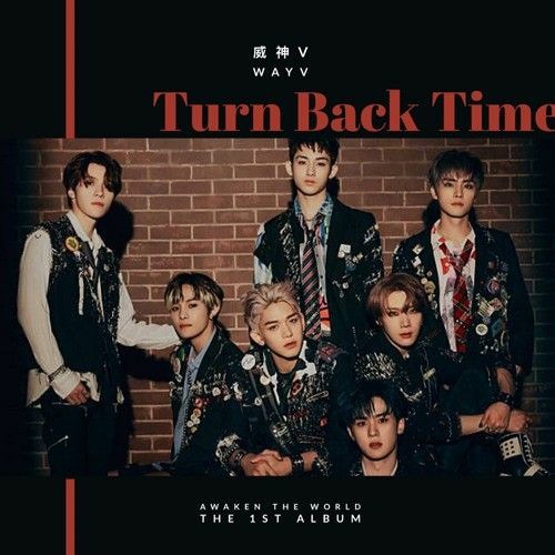WayV - Turn Back Time