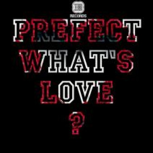 Prefect - Whats Love (Orkestrated Remix)
