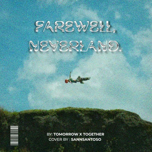 Farewell Neverland (TOMORROW X TOGETHER COVER)
