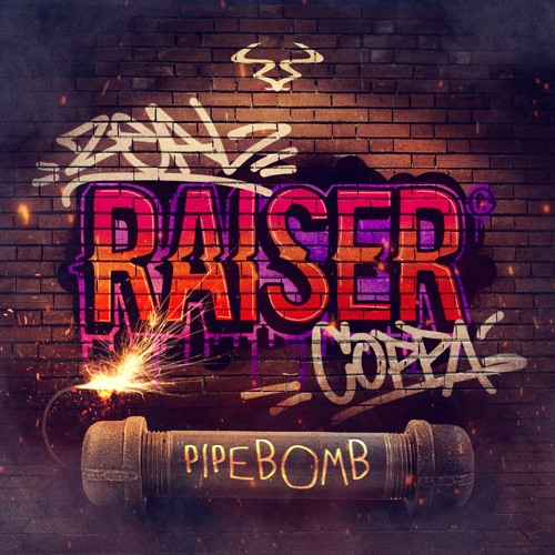Pipebomb - Raiser x Zeal x Coppa RAM Records