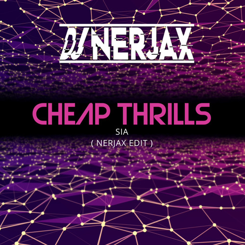 Sia - Cheap Thrills ( Nerjax Edit )
