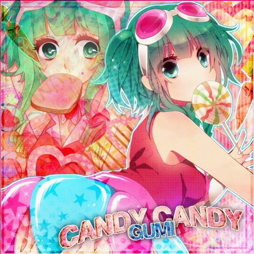 Candy candy-gumi (vocaloid)