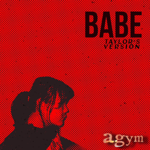 BABE (Taylor’s Version) - (Taylor Swift Cover)