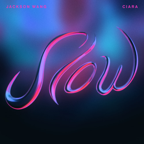 Jackson Wang & Ciara - Slow