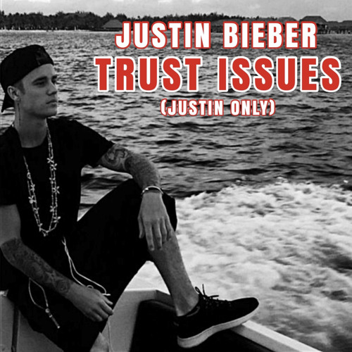 Justin Bieber - Trust Issues (Justin Only) V.2 ℗ Full - Unreleased ©