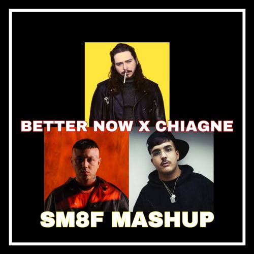 Post Malone x Lazza x Geolier - Better Now x Chiagne (SM8F MASHUP) FREE DOWNLOAD PITCH COPYRIGHT