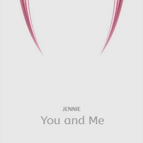 jennie (blackpink) you and me
