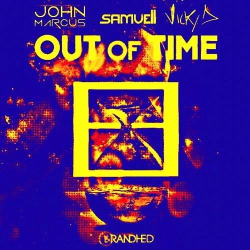 Samuell & John Marcus ft. Vicky D - Out Of Time (Sweed Remix)