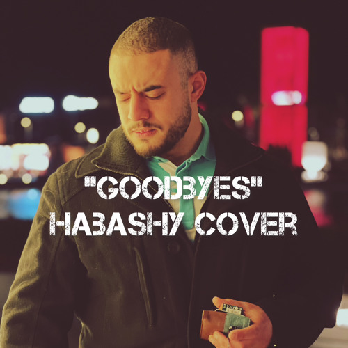 goodbyes (post malone) Habashy cover
