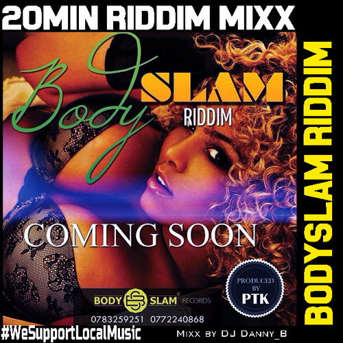DJ DANNY B Presents BodySlam Riddim Mixx 1.0 (BodySlam Records)