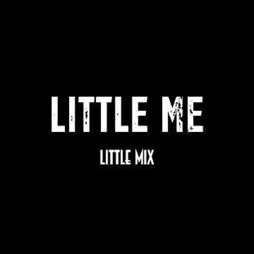Little Mix - Little Me Piano Cover
