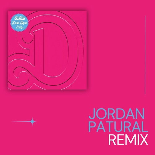 Dua Lipa - Dance The Night (From Barbie The Album) Jordan Patural Remix I FREE DOWNLOAD