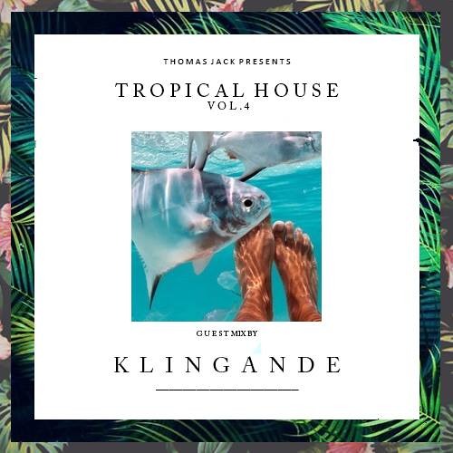 Thomas Jack Presents Klingande - Tropical House Vol.4