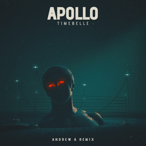 Timebelle - Apollo (Andrew A Remix)