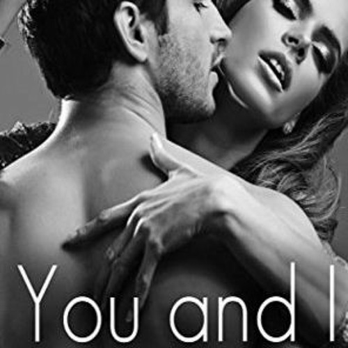 $! You and I by Violette Paradis