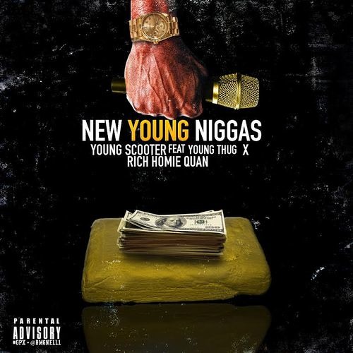Young Scooter-New Young Niggas Ft. Young Thug & Rich Homie Quan